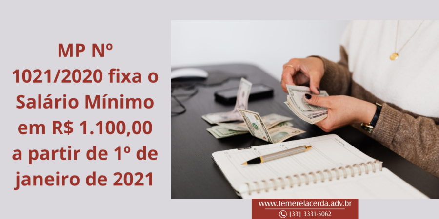 Medida Provisória Nº 1021/2020 fixou o Salário Mínimo em R$ 1.100,00 a partir de 1º de janeiro de 2021