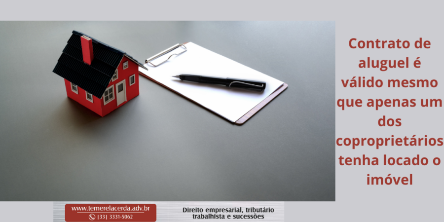 Contrato de aluguel é válido mesmo que apenas um dos coproprietários tenha locado o imóvel