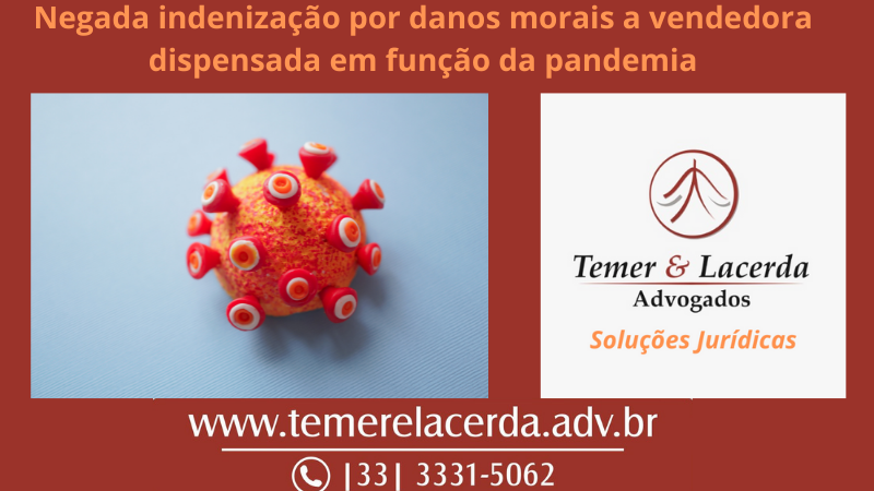 Negada indenização por danos morais a vendedora dispensada em função da pandemia